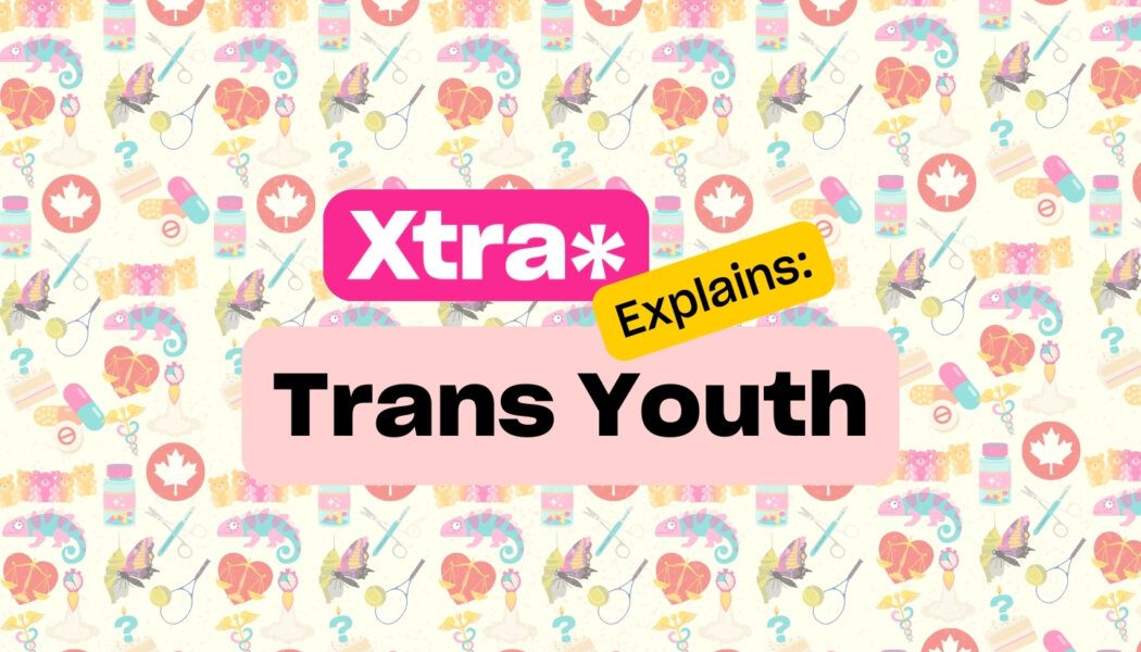 Introducing Xtra Explains: Trans Youth