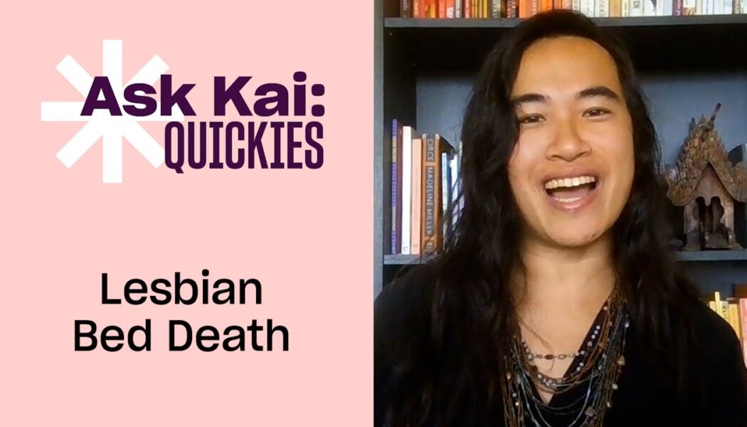 How do my girlfriend and I overcome ‘lesbian bed death’?